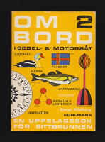 Ombord i segel- och motorb&aring;t : En uppslagsbok f&ouml;r sittbrunnen