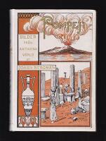 Pompeji : Dess f&ouml;rst&ouml;ring genom Vesuviuseruptionen &aring;r 79 e. Kr. och dess &aring;teruppst&aring;ndelse i nyare tid : med h&auml;nsyn till de senaste &aring;rens utgr&auml;fningsresultat