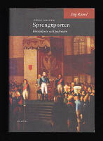 G&ouml;ran Magnus Sprengtporten : F&ouml;rr&auml;daren och patrioten [Sprengtporten, G&ouml;ran Magnus (1740-1819)]