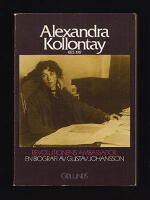 Alexandra Kollontay : Perioden 1872-1917. Revolutionens ambassad&ouml;r. En biografi [Kollontaj, Aleksandra (1872-1952)]