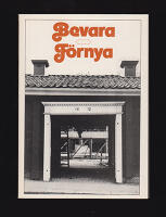 Bevara - f&ouml;rnya : En bok inf&ouml;r det europeiska byggnadsv&aring;rds&aring;ret