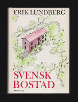 Svensk bostad : Dess utveckling och traditionsbildning. Dess f&ouml;rh&aring;llande till utl&auml;ndskt samt dess egenart och framtida m&ouml;jligheter