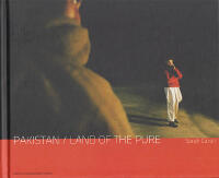 Pakistan : Land of the Pure