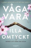 V&aring;ga vara illa omtyckt : Modet att vara sig sj&auml;lv