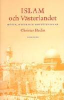 Islam och v&auml;sterlandet : M&ouml;ten, myter och mots&auml;ttningar