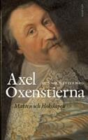 Axel Oxenstierna : Makten och klokskapen