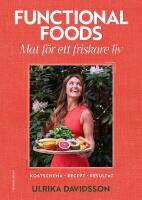 Functional foods : Mat f&ouml;r ett friskare liv