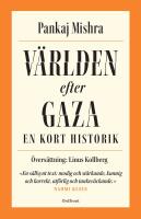 V&auml;rlden efter Gaza : En kort historik