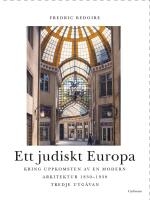 Ett judiskt Europa : Kring uppkomsten av en modern arkitektur 1830-1930