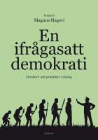 En ifr&aring;gasatt demokrati : Forskare och praktiker i dialog