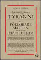 Bekv&auml;mlighetens tyranni : Hur vi f&ouml;rlorar makten &ouml;ver v&aring;r tids stora revolution