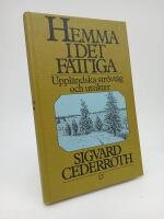 Hemma i det fattiga : Uppl&auml;ndska str&ouml;vt&aring;g och utsikter