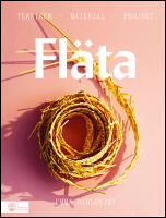 Fl&auml;ta : Tekniker, material & projekt