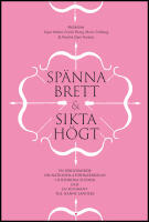 Sp&auml;nna brett och sikta h&ouml;gt : En jubileumsbok om Nationella forskarskolan i historiska studier och en festskrift till Hanne Sanders