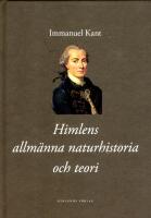 Himlens allm&auml;nna naturhistoria och teori eller Ess&auml; om beskaffenheten av oc