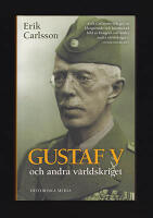 Gustaf V : och andra v&auml;rldskriget