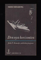 Den nya horisonten : John F. Kennedys politiska program [Kennedy, John F. (John Fitzgerald, 1917-1963)]