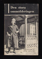 Den stora omm&ouml;bleringen : Milj&ouml;reportage av Erik Goland