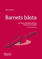 Barnets b&auml;sta : Om barns r&auml;ttsliga st&auml;llning i familj och samh&auml;lle