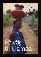 P&aring; v&auml;g till Ujamaa : En skildring fr&aring;n Tanzania