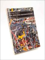 Den abstrakta expressionismen : 64 bildsidor i f&auml;rg