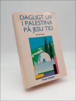 Daglivt liv i Palestina p&aring; Jesu tid