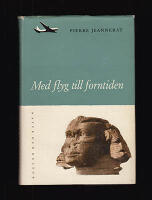 Med flyg till forntiden : Arkeologiska resor i Fr&auml;mre Orienten