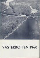 1960 / &Aring;rskrift : Fr&aring;n Finnsele till Dragn&auml;s, I; Ernst Westerlund, Gensaga; Sara Lidman, Ber&auml;ttelsen om Ume&aring; stad 1738; Landsh&ouml;vding Gyllengrip