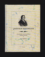 Akademiska avhandlingar : Kommenterade av Jan Trofast [Berzelius, J&ouml;ns Jacob (1779-1848)]