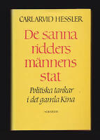 De sanna riddersm&auml;nnens stat : Politiska tankar i det gamla Kina