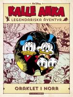 Kalle Anka legendariska &auml;ventyr. Oraklet i norr : Oraklet i norr