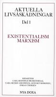Aktuella livs&aring;sk&aring;dningar. D. 1, Existentialism, marxism