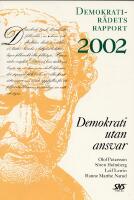 Demokrati utan ansvar Demokratir&aring;dets rapport 2002