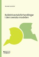 Kollektivavtalsf&ouml;rhandlingar i den svenska modellen