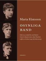 Osynliga band : Folktro som medel f&ouml;r social kritik i Victoria Benedictssons, Anne Charlotte Lefflers och Selma Lagerl&ouml;fs f&ouml;rfattarskap