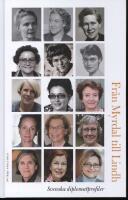 Fr&aring;n Myrdal till Lindh : Svenska diplomatprofiler