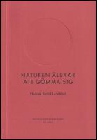 Naturen &auml;lskar att g&ouml;mma sig (RJ 2022 : Efter digitaliseringen)