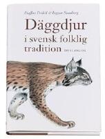 D&auml;ggdjur i svensk folklig tradition