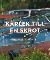 K&auml;rlek till en skrot