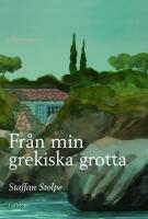 Fr&aring;n min grekiska grotta