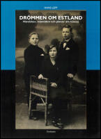 Dr&ouml;mmen om Estland : H&auml;ndelser, m&auml;nniskor och platser att minnas