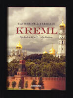 Kreml : Symbolen f&ouml;r makt och rikedom