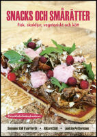 Snacks och sm&aring;r&auml;tter : Fisk, skaldjur, vegetariskt och k&ouml;tt
