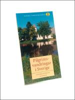 Pilgrimsvandringar i Sverige : Av Svenska kyrkans biskopar