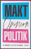 Makt, opinion och politik : En v&auml;nskrift till Olof Petersson