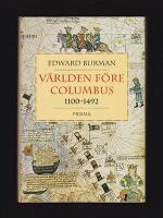 V&auml;rlden f&ouml;re Columbus : 1100-1492