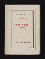 Gustav III : och tryckfriheten 1774-1787 [Gustav III, kung av Sverige (1746-1792)]