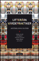 Litter&auml;ra v&auml;rdepraktiker : Akt&ouml;rer, rum, platser
