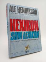 Hexikon som lexikon : En sagolik uppslagsbok fr&aring;n A till &Ouml;