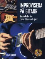 Improvisera p&aring; gitarr inkl CD